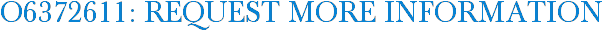 O6372611: Request More Information