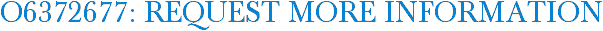 O6372677: Request More Information