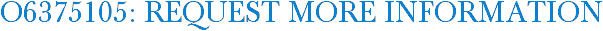 O6375105: Request More Information