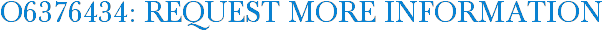 O6376434: Request More Information