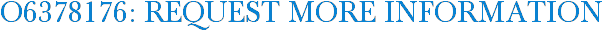 O6378176: Request More Information