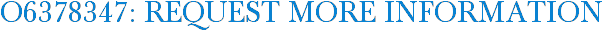 O6378347: Request More Information