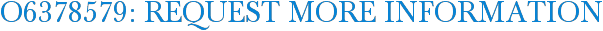 O6378579: Request More Information