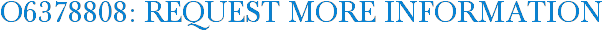 O6378808: Request More Information
