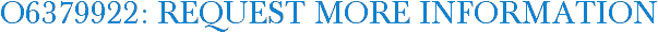 O6379922: Request More Information