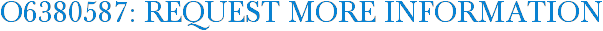 O6380587: Request More Information