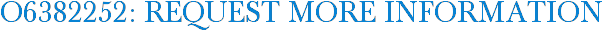 O6382252: Request More Information