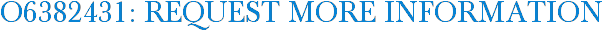 O6382431: Request More Information