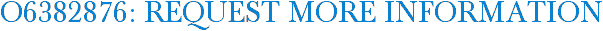 O6382876: Request More Information