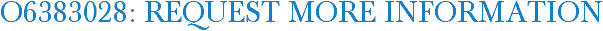 O6383028: Request More Information