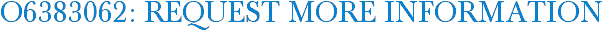 O6383062: Request More Information