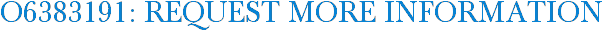 O6383191: Request More Information