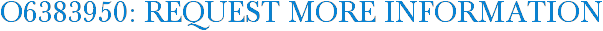 O6383950: Request More Information