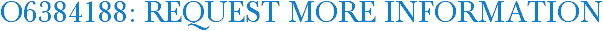 O6384188: Request More Information