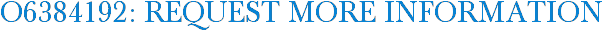 O6384192: Request More Information