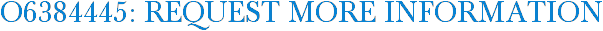 O6384445: Request More Information