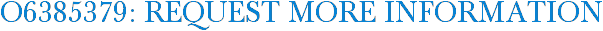 O6385379: Request More Information