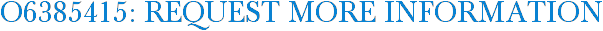 O6385415: Request More Information