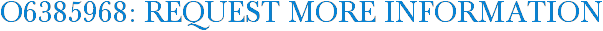 O6385968: Request More Information