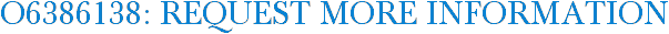 O6386138: Request More Information
