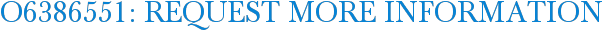 O6386551: Request More Information