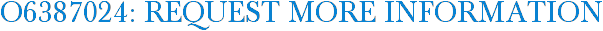 O6387024: Request More Information