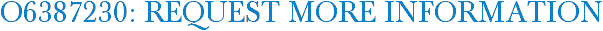 O6387230: Request More Information