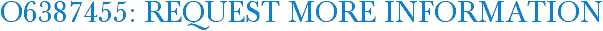 O6387455: Request More Information