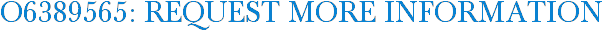 O6389565: Request More Information