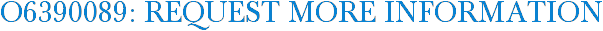 O6390089: Request More Information
