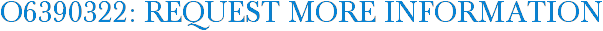 O6390322: Request More Information