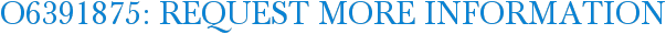 O6391875: Request More Information