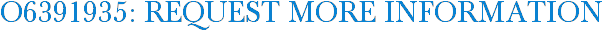 O6391935: Request More Information