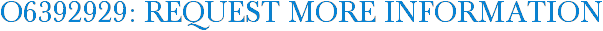 O6392929: Request More Information