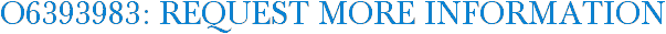 O6393983: Request More Information