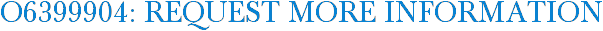 O6399904: Request More Information