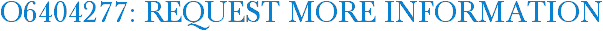 O6404277: Request More Information