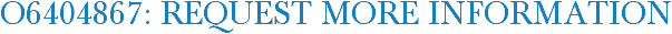 O6404867: Request More Information