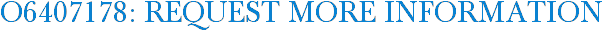 O6407178: Request More Information