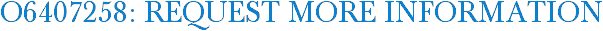 O6407258: Request More Information