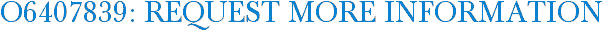 O6407839: Request More Information