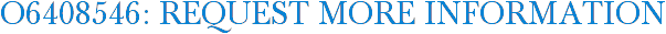 O6408546: Request More Information