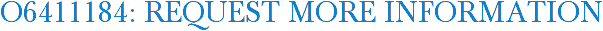 O6411184: Request More Information