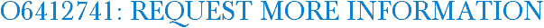 O6412741: Request More Information