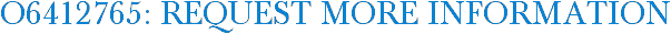 O6412765: Request More Information