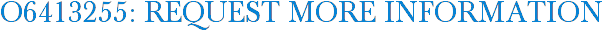 O6413255: Request More Information