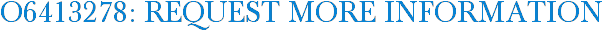 O6413278: Request More Information