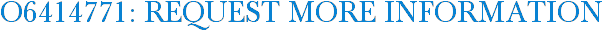 O6414771: Request More Information