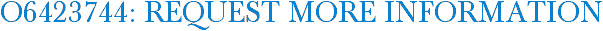 O6423744: Request More Information
