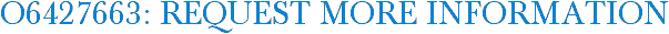 O6427663: Request More Information